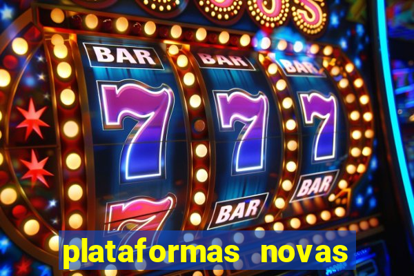 plataformas novas de cassino