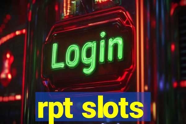 rpt slots