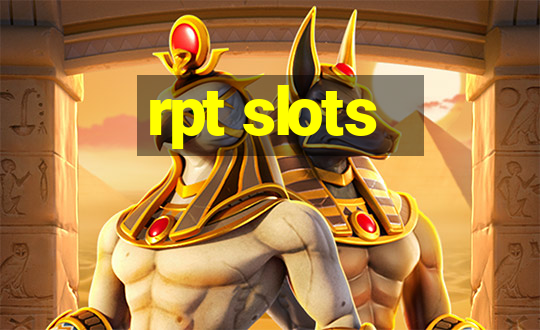 rpt slots