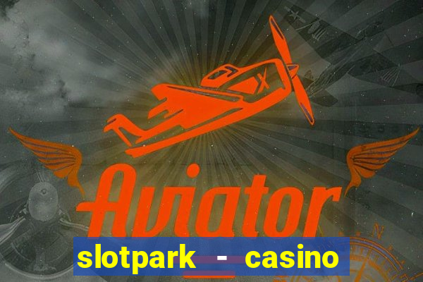 slotpark - casino slot games