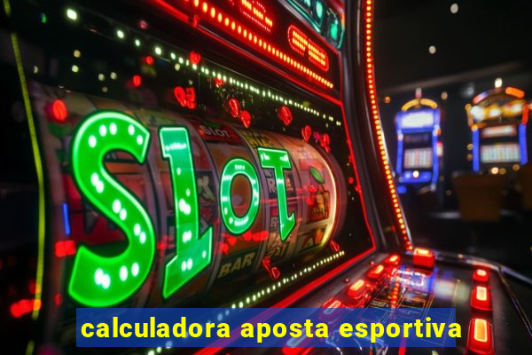 calculadora aposta esportiva