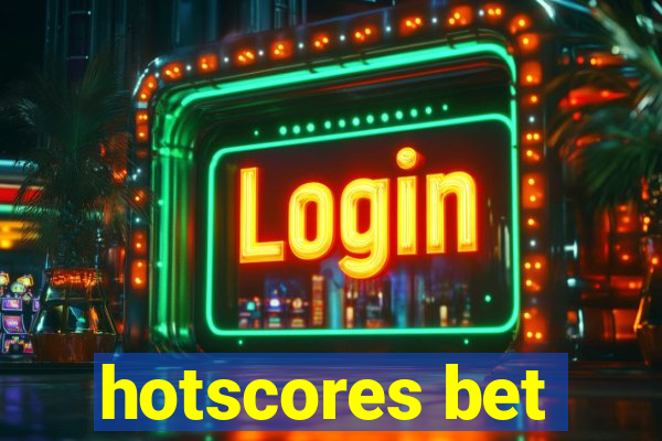 hotscores bet