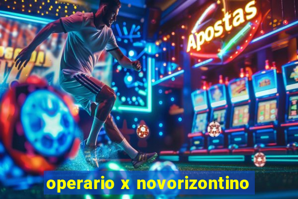 operario x novorizontino