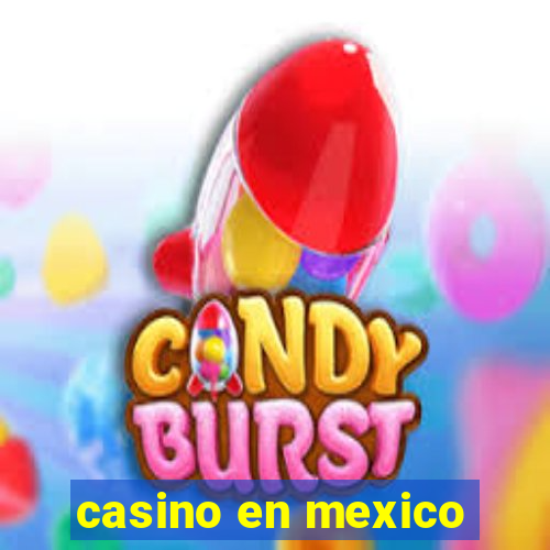 casino en mexico