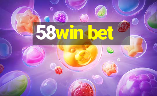 58win bet