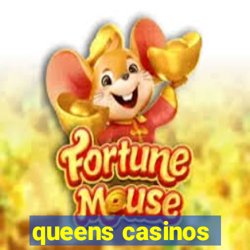 queens casinos