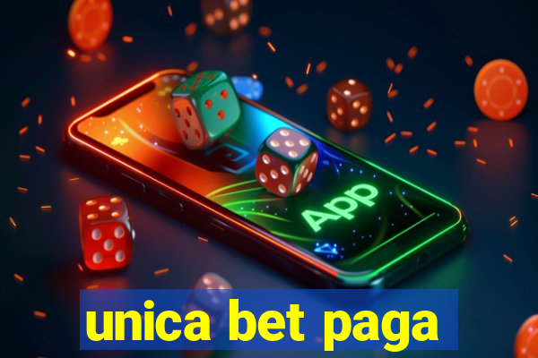 unica bet paga