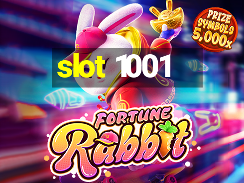 slot 1001