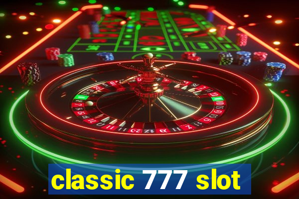 classic 777 slot