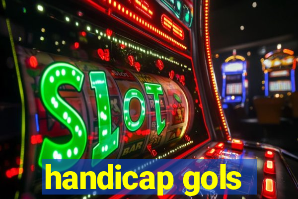 handicap gols