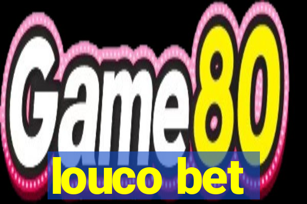 louco bet