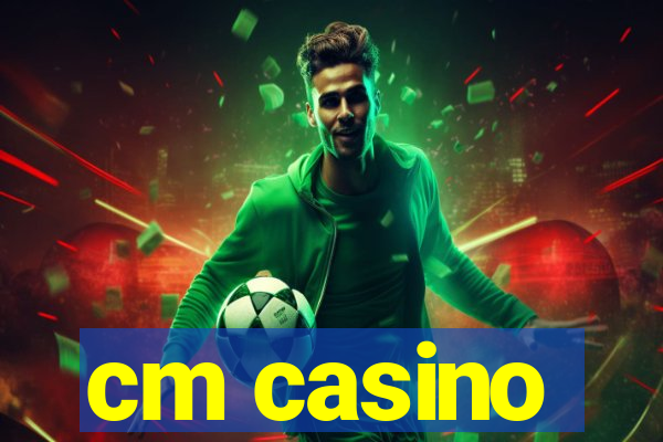 cm casino