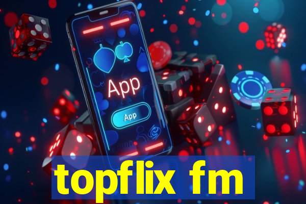 topflix fm