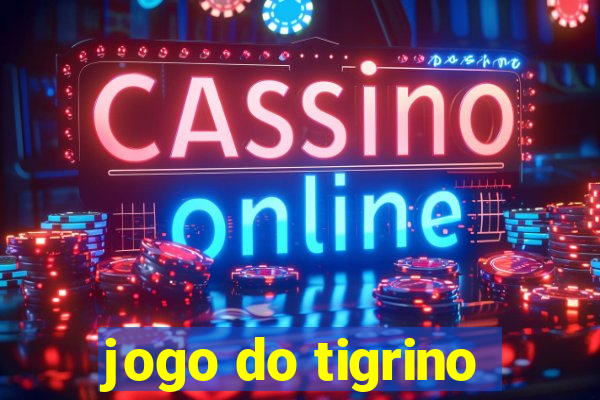 jogo do tigrino