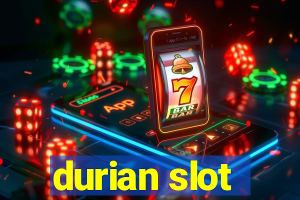 durian slot