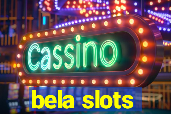 bela slots