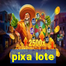 pixa lote