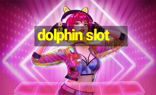 dolphin slot