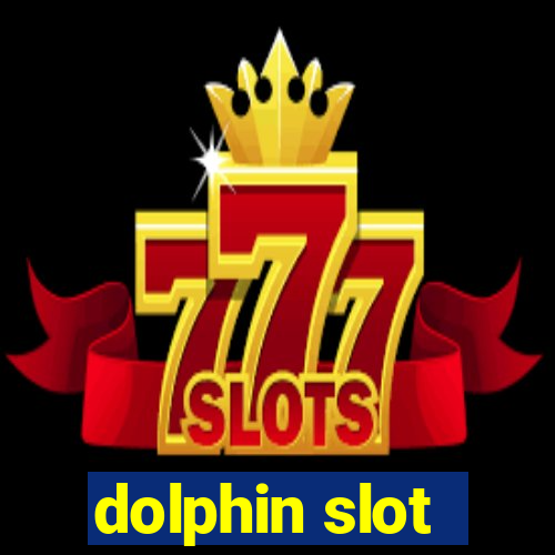 dolphin slot