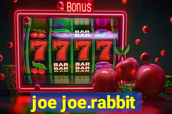 joe joe.rabbit