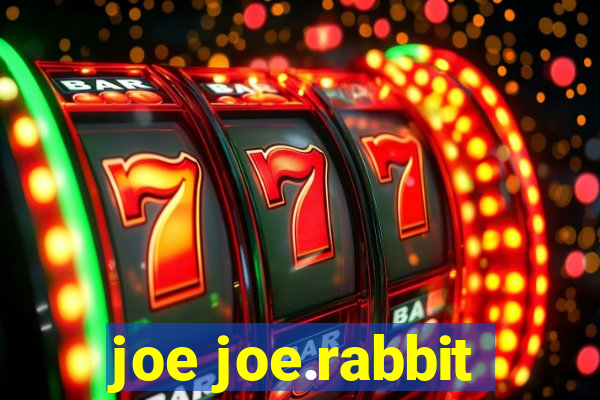 joe joe.rabbit