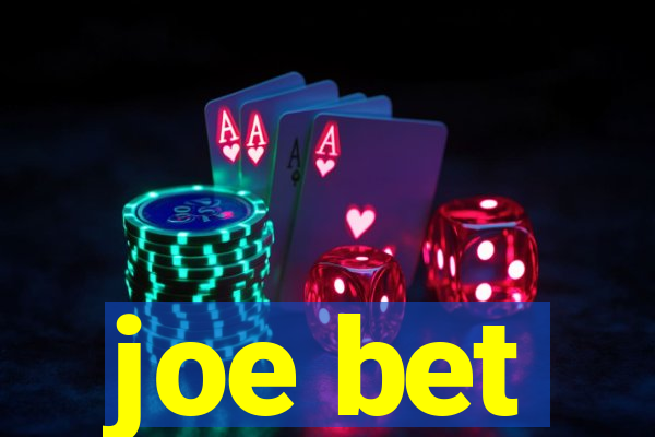 joe bet