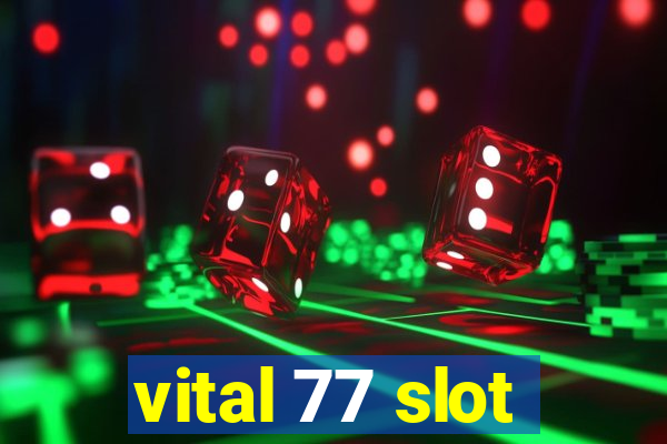 vital 77 slot