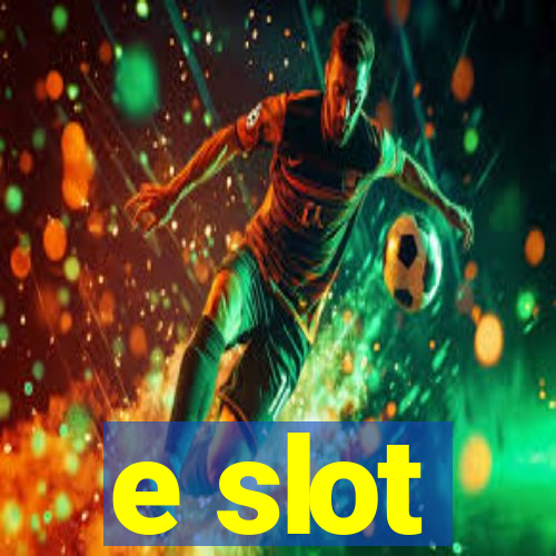 e slot