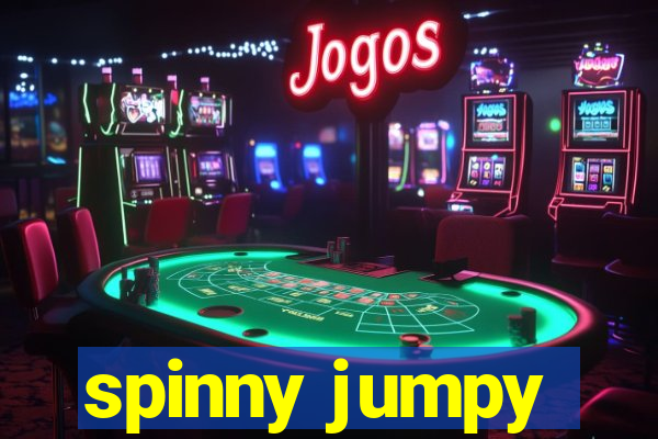 spinny jumpy