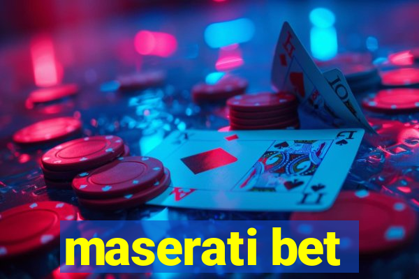 maserati bet