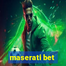 maserati bet