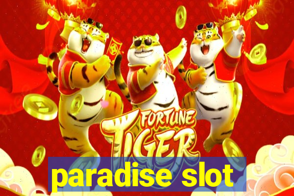 paradise slot