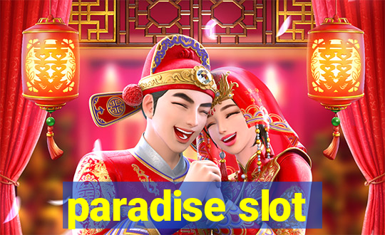 paradise slot