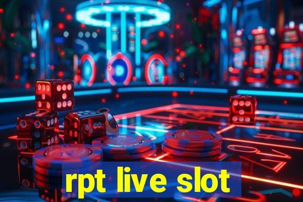 rpt live slot