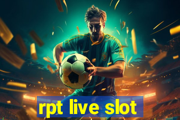 rpt live slot