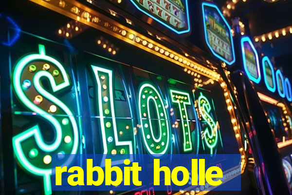 rabbit holle