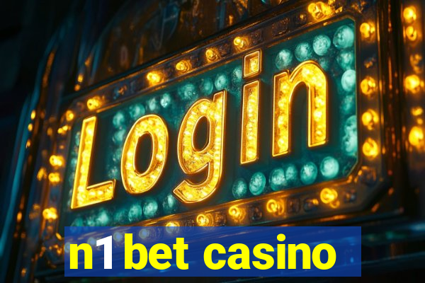 n1 bet casino