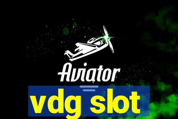 vdg slot