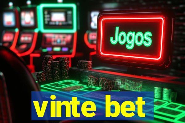 vinte bet