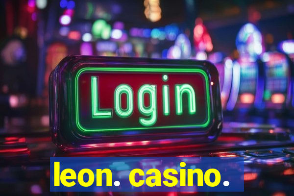 leon. casino.