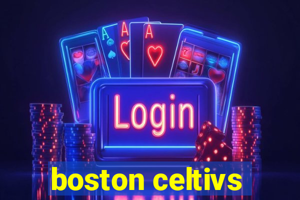 boston celtivs