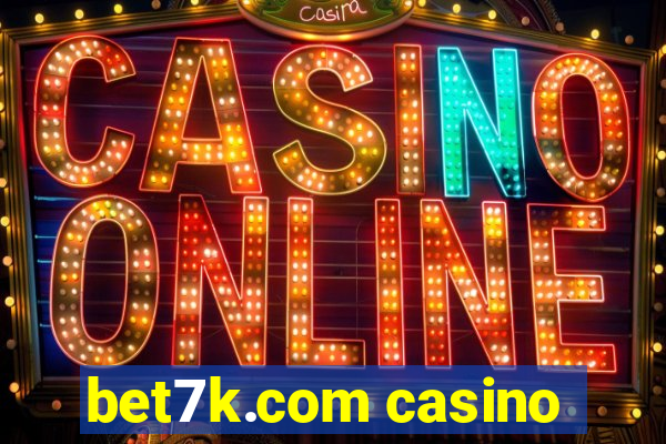 bet7k.com casino