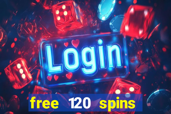 free 120 spins online casino