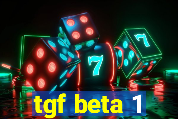 tgf beta 1