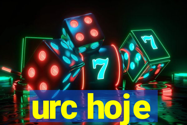 urc hoje