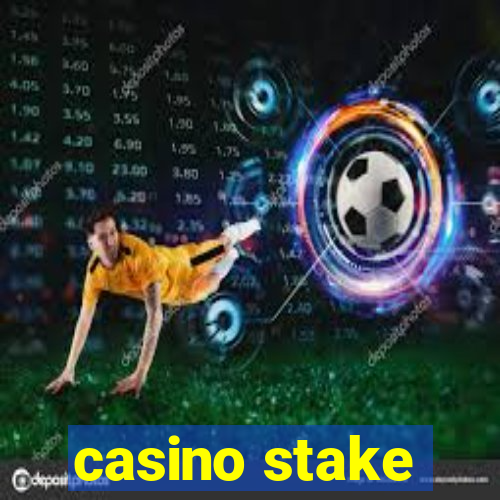 casino stake