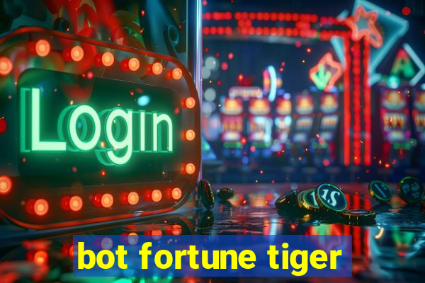 bot fortune tiger