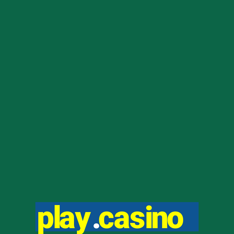 play.casino