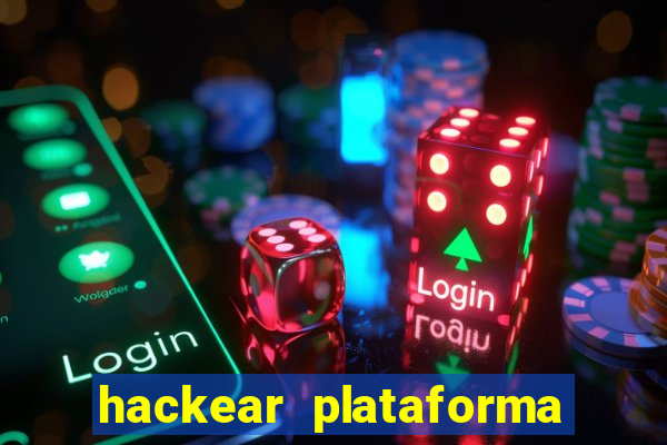 hackear plataforma de jogos