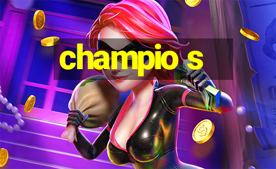 champio s